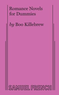 Romance Novels for Dummies By Boo Killebrew Cover Image