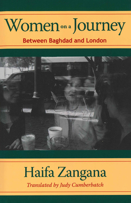 Women on a Journey: Between Baghdad and London (CMES Modern Middle East Literatures in Translation) Cover Image