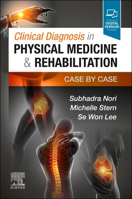 Clinical Diagnosis in Physical Medicine & Rehabilitation: Case by Case Cover Image