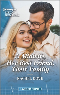 A Midwife, Her Best Friend, Their Family By Rachel Dove Cover Image