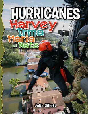 Hurricanes Harvey, Irma, Maria, and Nate By Julia Sillett Cover Image
