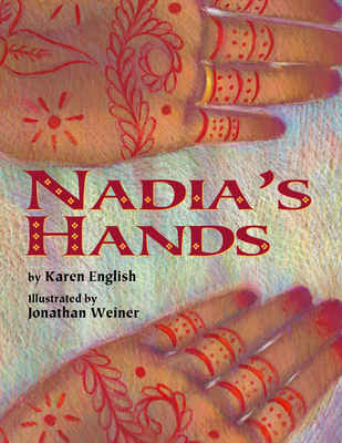 Nadia's Hands By Karen English, Jonathan Weiner (Illustrator) Cover Image