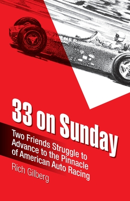 33 on Sunday: Two friends struggle to advance to the pinnacle of American auto racing. Cover Image