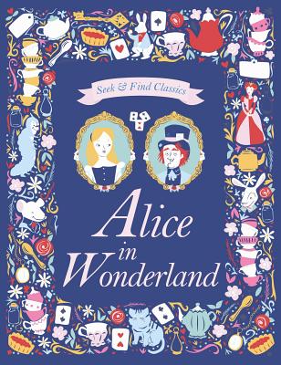 Alice in Wonderland (Seek and Find Classics)