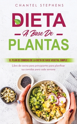  Libro de Cocina a Base de Plantas 2022: Recetas