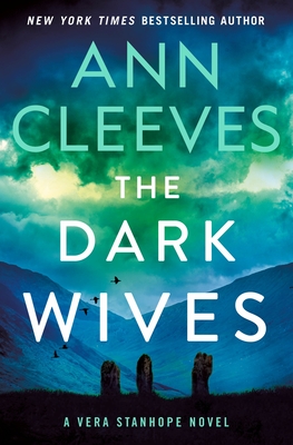 The Dark Wives: A Vera Stanhope Novel By Ann Cleeves Cover Image