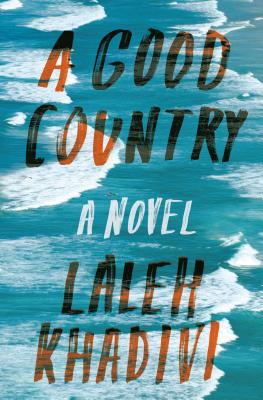 A Good Country By Laleh Khadivi Cover Image