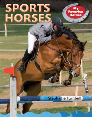Sports Horses (My Favorite Horses) Cover Image