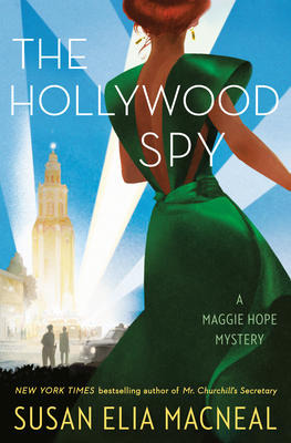 The Hollywood Spy (Maggie Hope Mystery #10) By Susan Elia MacNeal Cover Image