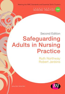 Safeguarding Adults in Nursing Practice (Transforming Nursing Practice) Cover Image