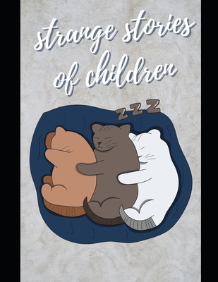 Strange Stories of Children By Scott Gill Cover Image