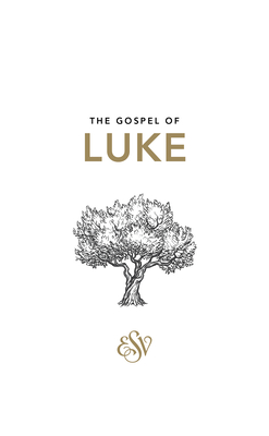 Luke's Gospel (Esv): Pack of 20 By Luke The Apostle Cover Image
