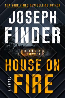 House on Fire: A Novel (A Nick Heller Novel #4) By Joseph Finder Cover Image