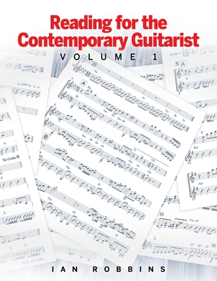 Reading for the Contemporary Guitarist: Volume 1 By Ian Robbins Cover Image
