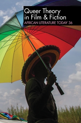 Alt 36: Queer Theory in Film & Fiction: African Literature Today Cover Image