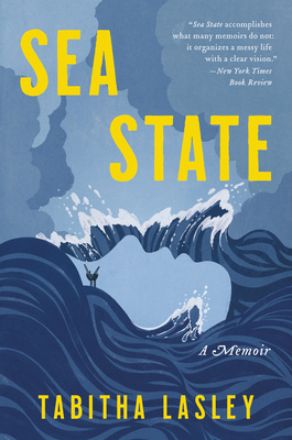 Sea State: A Memoir By Tabitha Lasley Cover Image