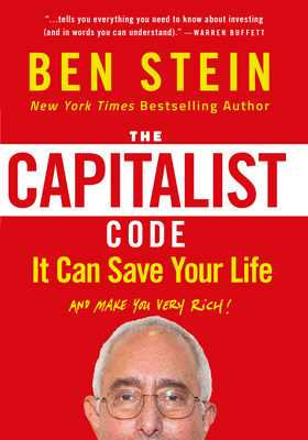 The Capitalist Code: It Can Save Your Life and Make You Very Rich By Ben Stein Cover Image
