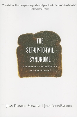 Set-Up-To-Fail Syndrome: Overcoming the Undertow of Expectations Cover Image