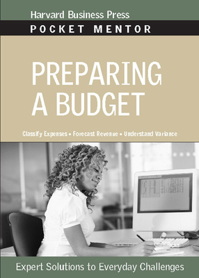 Preparing a Budget: Expert Solutions to Everyday Challenges (Pocket Mentor) Cover Image