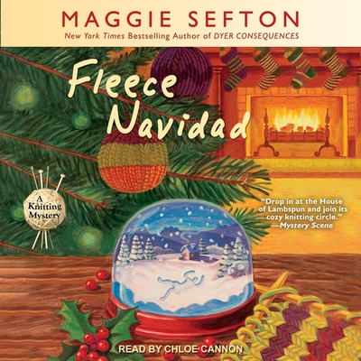 Fleece Navidad (Knitting Mysteries #6) By Maggie Sefton, Chloe Cannon (Read by) Cover Image
