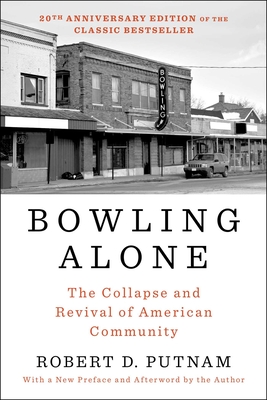 Bowling Alone: Revised and Updated: The Collapse and Revival of American Community Cover Image