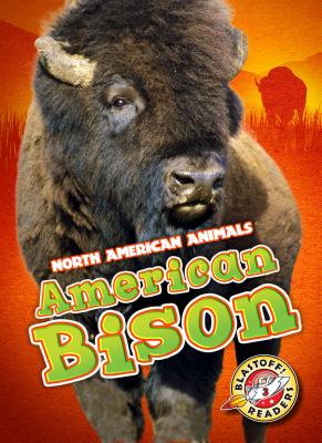 American Bison (North American Animals) By Chris Bowman Cover Image