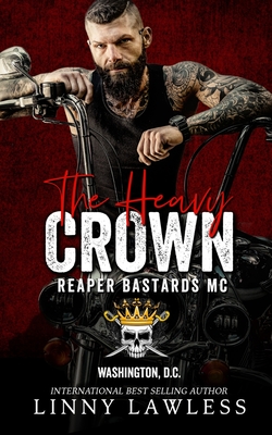 The Heavy Crown: Washington, DC Chapter (Royal Bastards MC Book 1) Cover Image