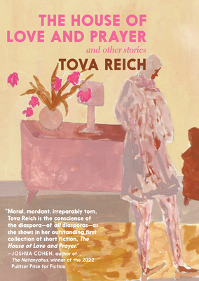 The House of Love and Prayer: and other Stories
