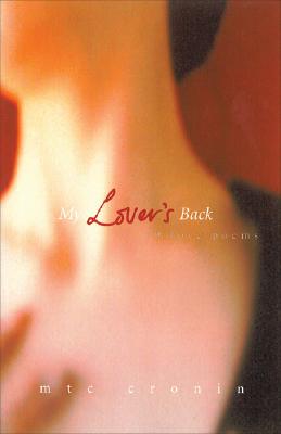 My Lover's Back: 79 Love Poems By M. T. C. Cronin Cover Image
