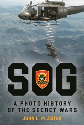 Sog - A Photo History of the Secret Wars By John L. Plaster Cover Image