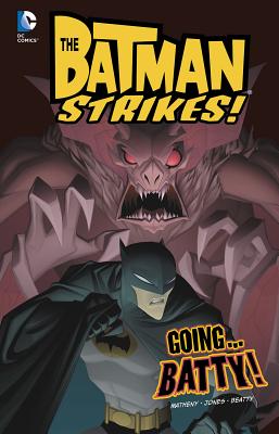 Going...Batty! (Batman Strikes! #2) (Hardcover) | Malaprop's Bookstore/Cafe