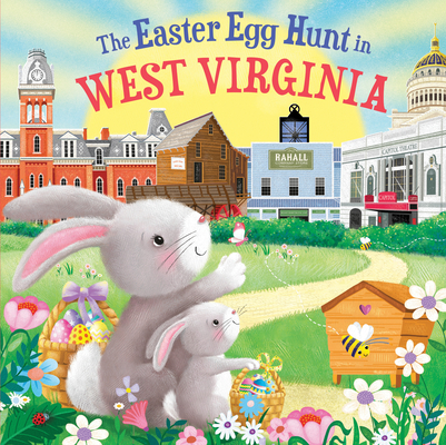 The Easter Egg Hunt in West Virginia By Laura Baker, Jo Parry (Illustrator) Cover Image