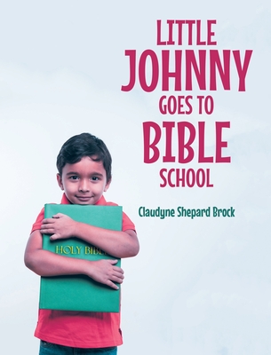 Little Johnny Goes to Bible School Cover Image