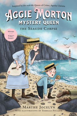 Aggie Morton, Mystery Queen: The Seaside Corpse By Marthe Jocelyn, Isabelle Follath (Illustrator) Cover Image