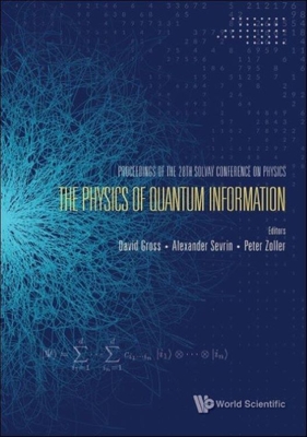 Physics of Quantum Information, the - Proceedings of the 28th Solvay Conference on Physics Cover Image