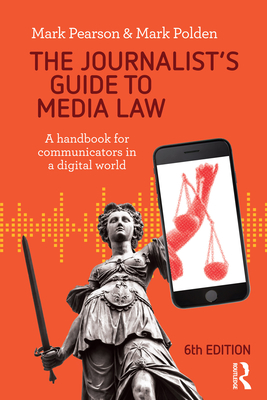 The Journalist's Guide to Media Law: A Handbook for Communicators in a Digital World Cover Image