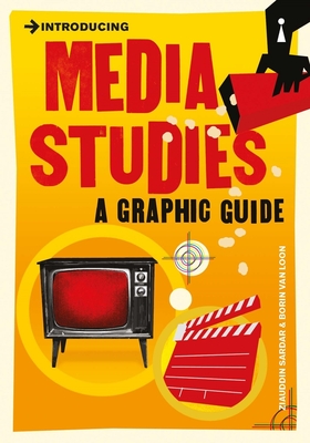 Introducing Media Studies: A Graphic Guide (Graphic Guides)