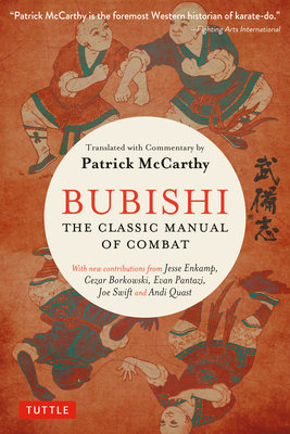 Bubishi: The Classic Manual of Combat By Patrick McCarthy (Translator), Jesse Enkamp (Foreword by), Joe Swift (Contribution by) Cover Image