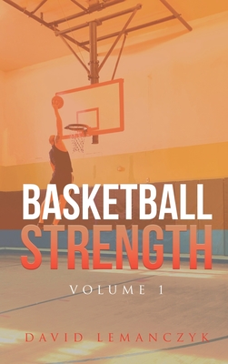 Basketball Strength: Volume 1 Cover Image