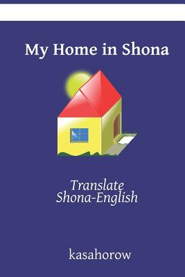 My Home in Shona: Translate Shona-English (Paperback) | Children's Book ...