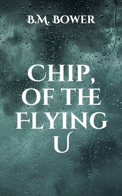 Chip, of the Flying U Cover Image