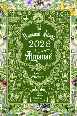The Practical Witch's Almanac 2026: Green Witchcraft By Friday Gladheart Cover Image