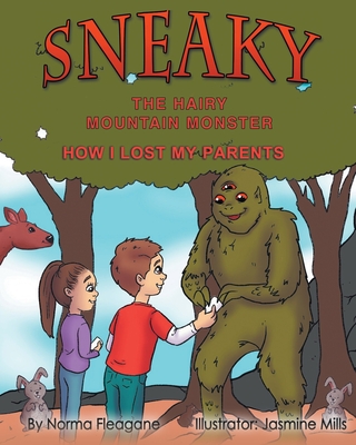 Sneaky the Hairy Mountain Monster: How I Lost My Parents Cover Image