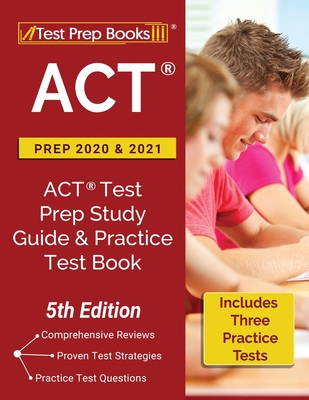ACT Prep 2020 and 2021: ACT Test Prep Study Guide and Practice Test Book (Includes 3 Practice Tests) [5th Edition] Cover Image