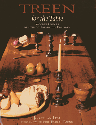 Treen for the Table: Wooden Objects Relating to Eating and Drinking Cover Image
