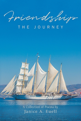 Friendship - THE JOURNEY By Janice A. Euell Cover Image