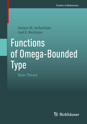 Functions of Omega Bounded Type Basic Theory Frontiers in