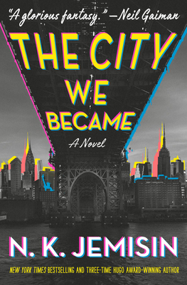 The City We Became: A Novel (The Great Cities #1)