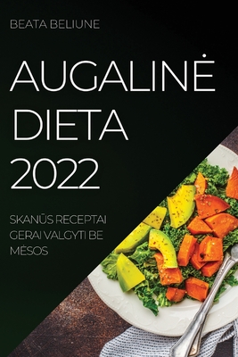 Augaline Dieta 2022: SkanŪs Receptai Gerai Valgyti Be Mesos Cover Image