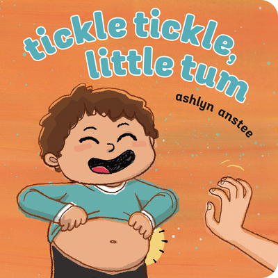 Tickle Tickle, Little Tum By Ashlyn Anstee Cover Image